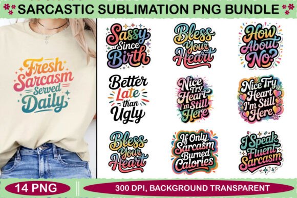 Sarcastic Png Sublimation Bundle: Adding Bite to Your Brand
