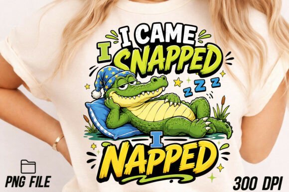 Unleash the Trend: Using the I Came I Snapped I Napped PNG