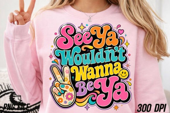 Unleash Your Sass: The See Ya Wouldn’t Wanna Be Ya PNG Guide